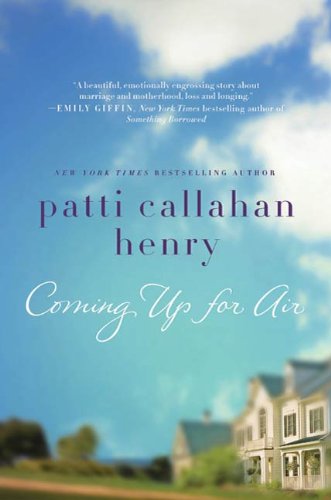 Coming Up for Air by Patti Callahan Henry