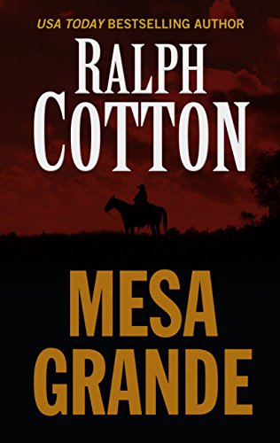 Mesa Grande by Ralph W Cotton