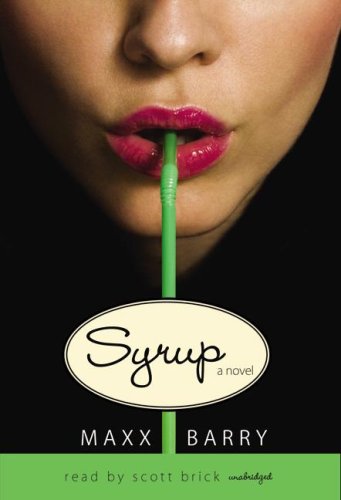 Syrup by Max Barry
