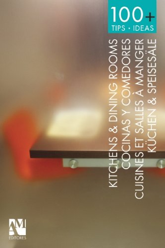 100+ Tips.Ideas: Kitchens and Dining Rooms by Fernando de Haro