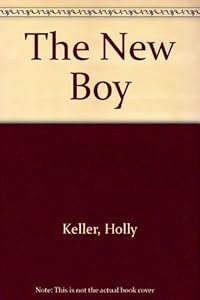 The New Boy by Holly Keller