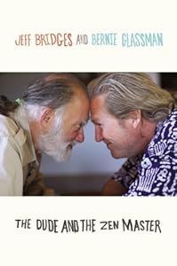 The Dude and the Zen Master by Jeff Bridges
