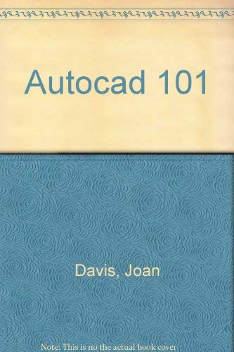 Autocad 101 by Joan Davis