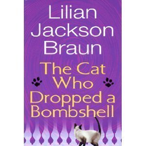 The Cat Who Dropped a Bombshell by Lilian Jackson Braun