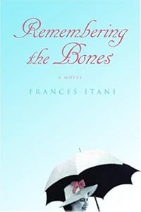 Remembering the Bones: A Novel
