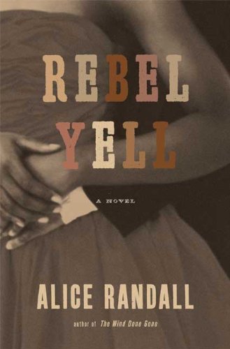 Rebel Yell by Alice Randall