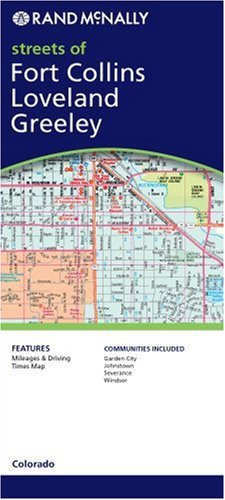 Rand McNally Fort Collins/Loveland Greeley, Colorado: Local Street Detail by Rand McNally and Company