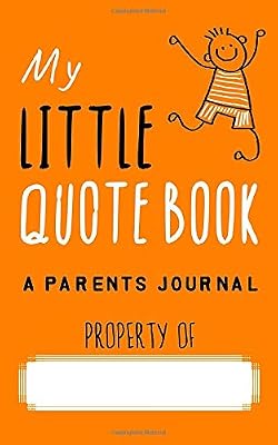 My Little Quotebook - A Parents Journal