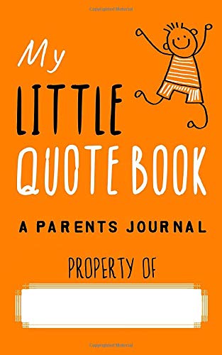 My Little Quotebook - A Parents Journal by My Little Quotebook