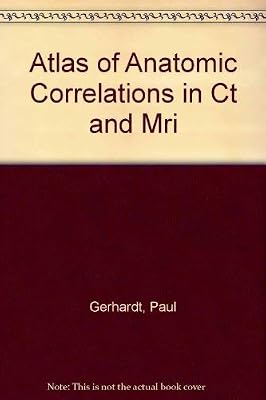 Atlas of Anatomic Correlations in Ct and Mri