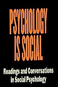 Psychology is social: Readings and conversations in social psychology by Edward Krupat