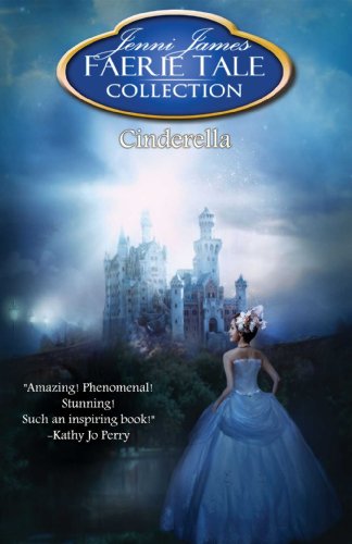 Cinderella (Faerie Tale Collection Book 4) by Jenni James