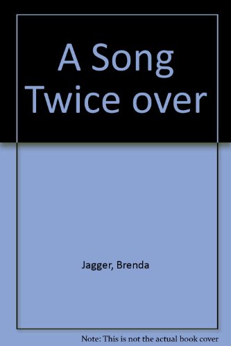 A Song Twice over by Brenda Jagger