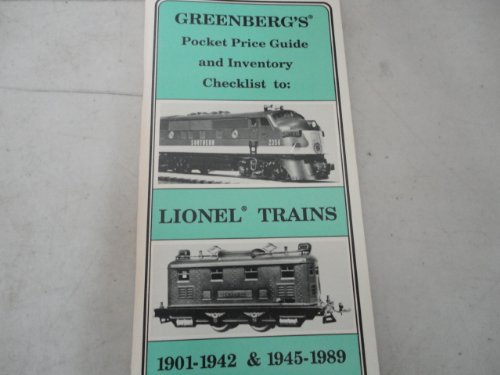 Greenberg's Pocket Price Guide and Inventory Checklist to Lionel Trains, 1901-1942 & 1945-1989 by Bruce C. Greenberg