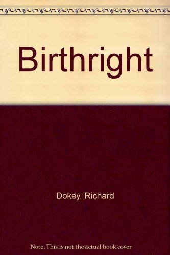 Birthright by Richard Dokey