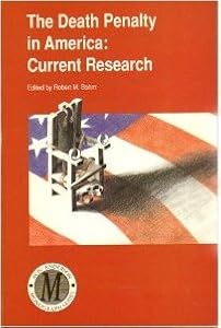 The Death Penalty in America: Current Research (Acj'S/Anderson Monograph Series, Vol 2)