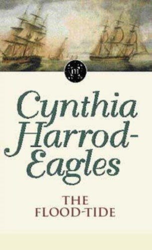 Morland Dynasty 9: The Flood-tide by Cynthia Harrod-Eagles