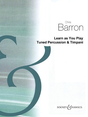 Learn as You Play Drums: Tuned Percussion & Timpani by Chris Barron