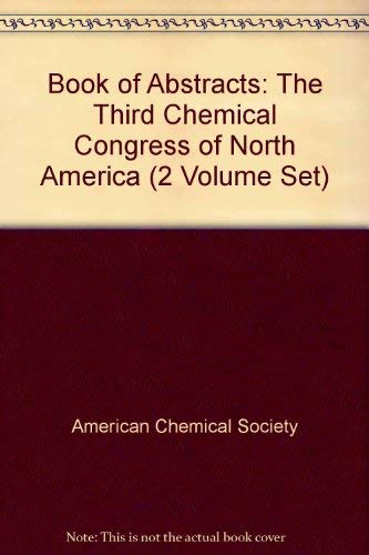 Abstracts of Papers: Third Chemical Congress of North America (American Chemical Society Abstracts of Papers) by American Chemical Society