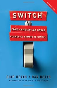 Switch: Cómo cambiar las cosas cuando cambiar es difícil (Vintage Espanol) (Spanish Edition)