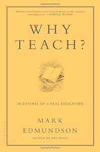 Why Teach?: In Defense of a Real Education