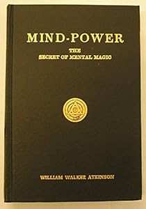 Mind Power: The Secret of Mental Magic