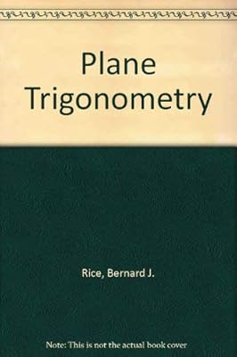 Plane trigonometry (Prindle, Weber & Schmidt series in mathematics)