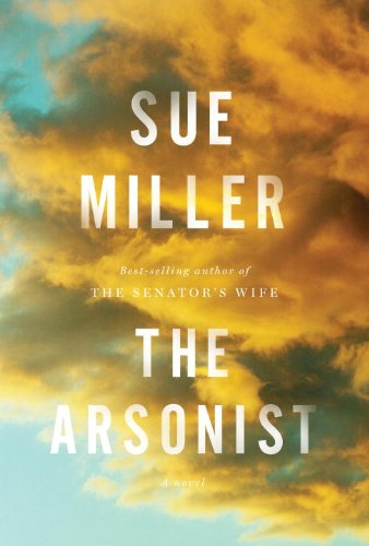 The Arsonist by Sue Miller