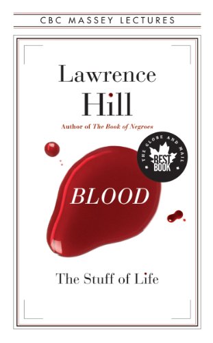 Blood: The Stuff of Life by Lawrence Hill