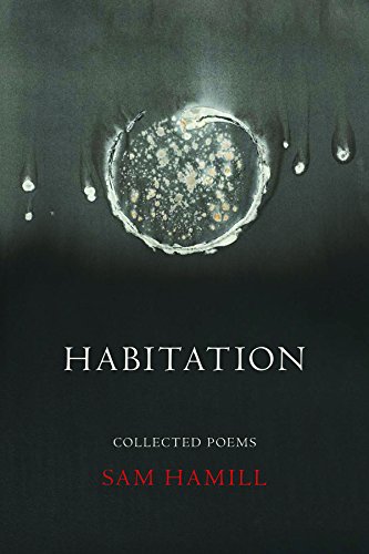 Habitation: Collected Poems by Sam Hamill