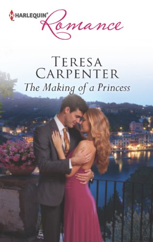 The Making of a Princess by Teresa Carpenter