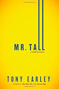 Mr. Tall: A Novella and Stories