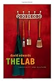 David Edwards, "The Lab: Creativity and Culture" (Harvard UP, 2010)