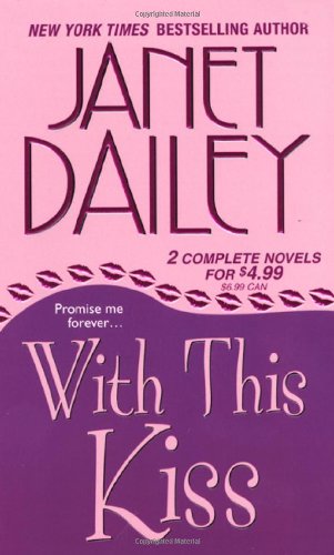 With This Kiss (Zebra Contemporary Romance) by Janet Dailey