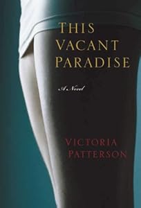 This Vacant Paradise: A Novel
