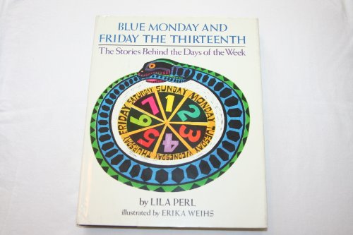 Blue Monday and Friday the Thirteenth by Lila Perl