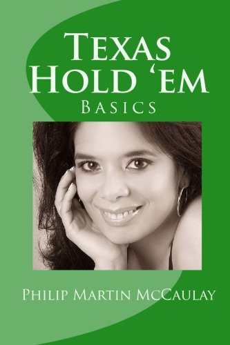 Texas Hold 'em Basics by Philip Martin McCaulay