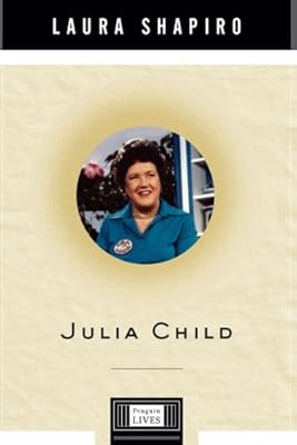 Julia Child (Penguin Lives Biographies)
