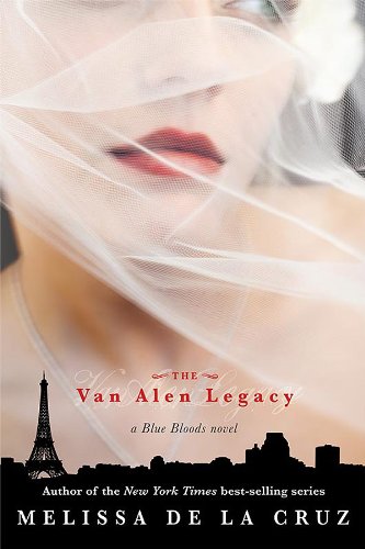 The Van Alen Legacy (Blue Bloods Novel Book 4) by Melissa de la Cruz