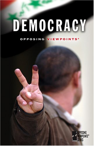 Democracy (Opposing Viewpoints) by Mike Wilson