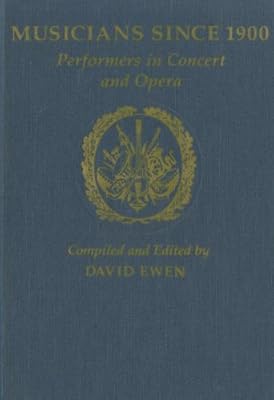 Musicians Since 1900: Performers in Concert and Opera (Music & Musicians)
