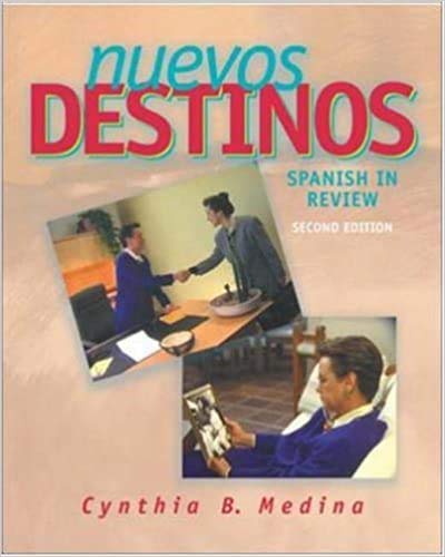 Nuevos Destinos: Spanish in Review (English and Spanish Edition) by Cynthia B. Medina