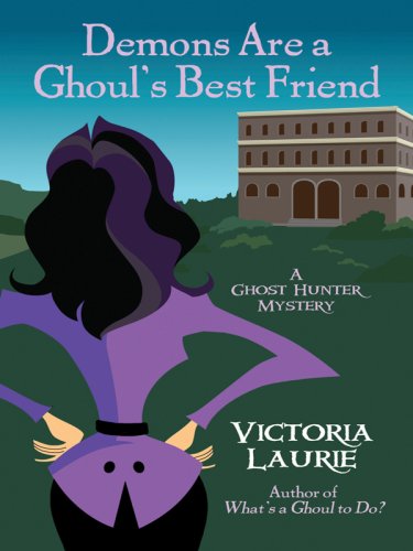 Demons Are a Ghoul's Best Friend by Victoria Laurie