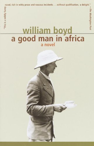 A Good Man in Africa: A Novel (Vintage International) by William Boyd
