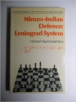 Nimzo-Indian Defence: Leningrad Variation (Batsford algebraic chess