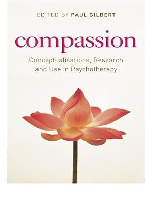 Compassion: Conceptualisations, Research and Use in Psychotherapy