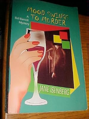 Mood Swings to Murder: A Bel Barrett Mystery