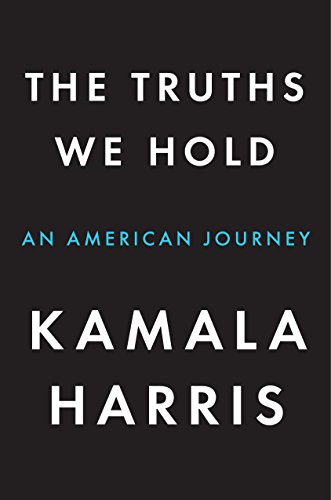 The Truths We Hold: An American Journey by KAMALA HARRIS