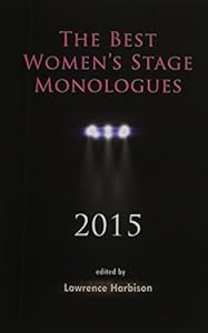 The Best Women's Stage Monologues 2015
