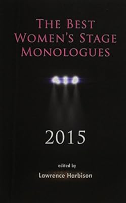 The Best Women's Stage Monologues 2015